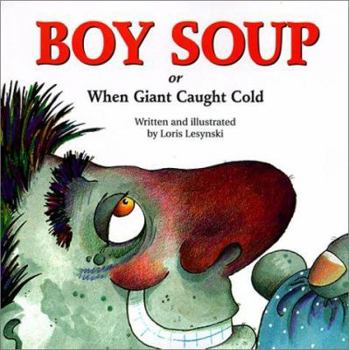 Library Binding Boy Soup: Or When Giant Caught Cold Book