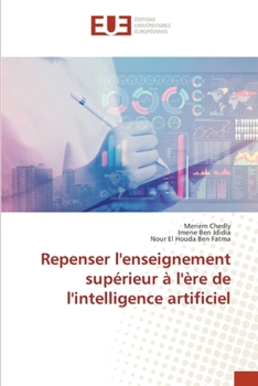 Repenser l'enseignement supérieur à l'ère de l'intelligence artificiel (French Edition)