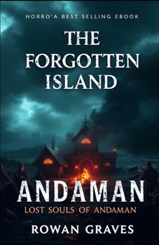 Paperback The Forgotten Island: Lost Souls of Andaman Book