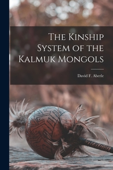 Paperback The Kinship System of the Kalmuk Mongols Book