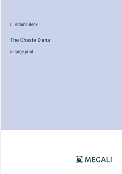 Paperback The Chaste Diana: in large print Book