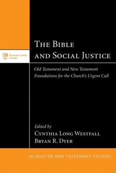 Paperback The Bible and Social Justice: Old Testament and New Testament Foundations for the Church's Urgent Call Book