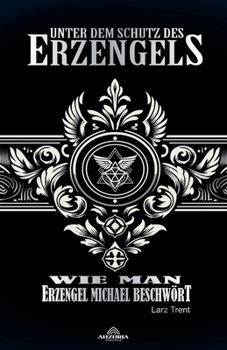 Unter Dem Schutz Des Erzengels (German Edition)