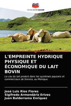 Paperback L'Empreinte Hydrique Physique Et Économique Du Lait Bovin [French] Book