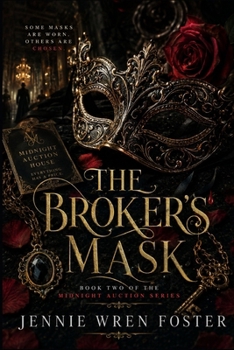 The Broker's Mask: He plays the weapon. She plays the master. Neither is pretending — that’s the danger. (The Midnight Auction Series)