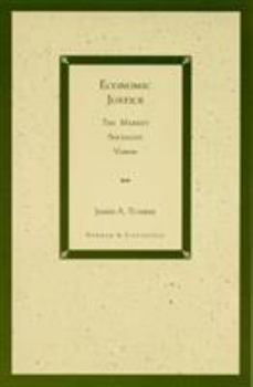 Paperback Economic Justice: The Market Socialist Vision Book