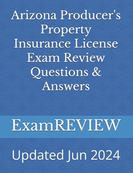 Paperback Arizona Producer's Property Insurance License Exam Review Questions & Answers Book