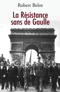 Paperback La Résistance sans de Gaulle [French] Book