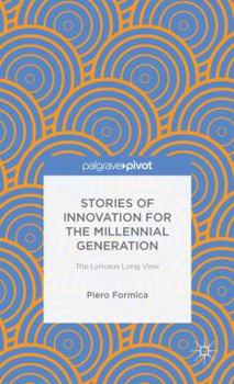 Hardcover Stories of Innovation for the Millennial Generation: The Lynceus Long View Book