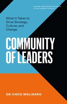 Paperback Community of Leaders: What It Takes to Drive Strategy, Culture, and Change Book