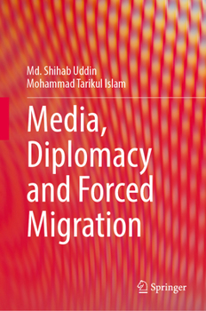 Hardcover Media, Diplomacy and Forced Migration Book