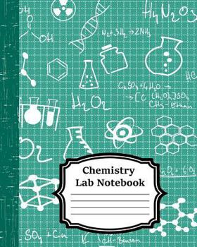 Chemistry Lab Notebook: Chemistry Laboratory Notebook for Science Student: (Composition Books - Specialist Scientific)-[ 120 pages - 8 x 10 in