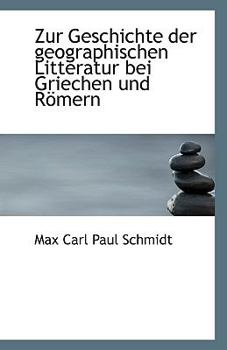 Paperback Zur Geschichte Der Geographischen Litteratur Bei Griechen Und Romern [German] Book