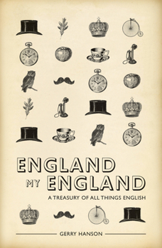 Hardcover England My England: A Treasury of All Things English Book