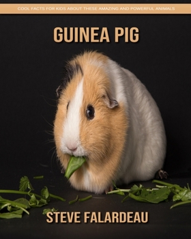 Paperback Guinea Pig - Cool Facts for Kids About These Amazing and Powerful Animals Book