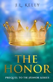 Paperback The Honor: Prequel to the Honor Series: The Prequel to the Honor Series a contemporary Christian fiction series Book