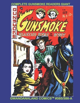 Paperback Complete Gunsmoke Readers Giant: Gwandanaland Comics #385/386-A: Economical Black & White Version -- Blazing Hero of the West! Plus Masked Marvel! Ove Book