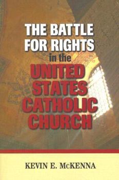 Paperback The Battle for Rights in the United States Catholic Church Book