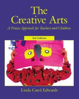 Paperback The Creative Arts: A Process Approach for Teachers and Children Book