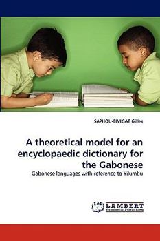 Paperback A Theoretical Model for an Encyclopaedic Dictionary for the Gabonese Book