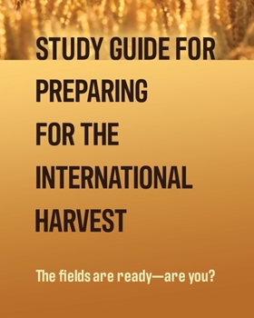 Paperback Study Guide for Preparing for the International Harvest Book