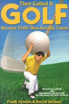 Paperback They Called It Golf Because Flog Was Already Taken Book