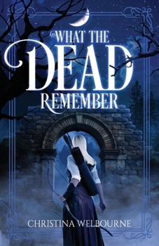Paperback What The Dead Remember Book