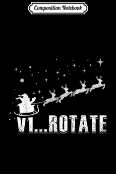 Composition Notebook: V1 Rotate Santa Take Off Reindeer Pilot Christmas Gifts  Journal/Notebook Blank Lined Ruled 6x9 100 Pages
