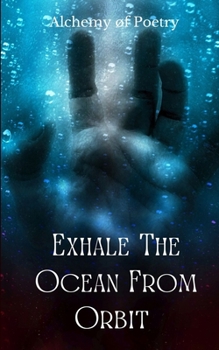 Paperback Exhale The Ocean From Orbit Book