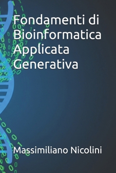 Paperback Fondamenti di Bioinformatica Applicata Generativa [Italian] Book