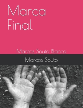 Paperback Marca Final: Marcos Souto Blanco [Spanish] Book