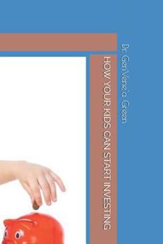 Paperback How Your Kids Can Start Investing Book