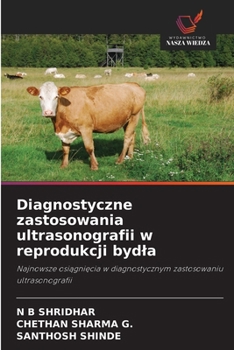 Diagnostyczne zastosowania ultrasonografii w reprodukcji bydla