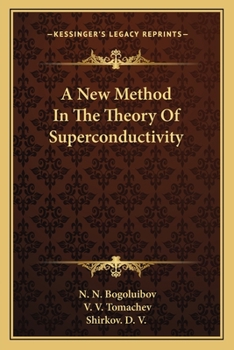 Paperback A New Method In The Theory Of Superconductivity Book