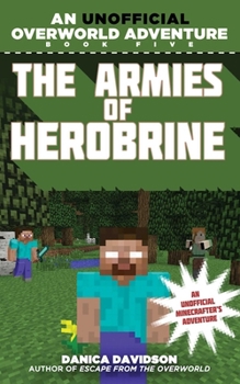 Paperback The Armies of Herobrine: An Unofficial Overworld Adventure, Book Five Book