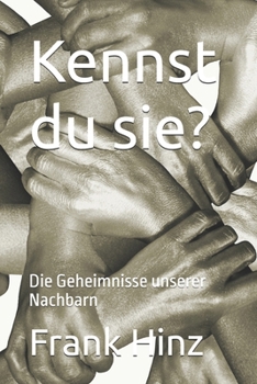 Paperback Kennst du sie?: Die Geheimnisse unserer Nachbarn [German] Book