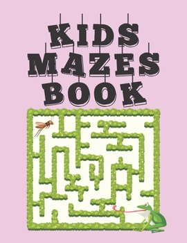 Paperback Book Mazes: Maze Puzzles Activity Book For kids Boys and Girls Fun and Easy 60 Challenging Mazes for all ages ( maze activity book