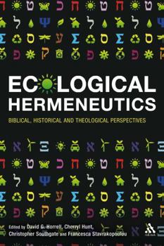 Paperback Ecological Hermeneutics: Biblical, Historical and Theological Perspectives Book