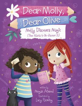 Paperback Molly Discovers Magic: Then Wants to Un-Discover It Book