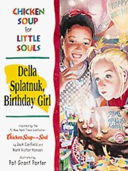 Hardcover Della Splatnuk, Birthday Girl (Chicken Soup for the Soul) Book