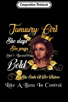 Paperback Composition Notebook: January Girl She Slays She Prays She's Beautiful Journal/Notebook Blank Lined Ruled 6x9 100 Pages Book