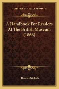 Paperback A Handbook For Readers At The British Museum (1866) Book