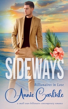 Paperback Sideways (Billionaires in Love) Book
