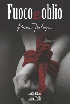 Paperback Fuoco e oblio: La trilogia [Italian] Book