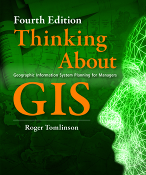 Paperback Thinking about GIS : Geographic Information System Planning for Managers Book