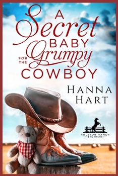 A Secret Baby for the Grumpy Cowboy