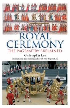 Paperback Royal Ceremony: The Pageantry Explained Book