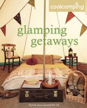 Paperback Glamping Getaways. Jonathan Knight ... [Et Al.] Book