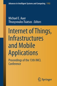 Paperback Internet of Things, Infrastructures and Mobile Applications: Proceedings of the 13th IMCL Conference Book