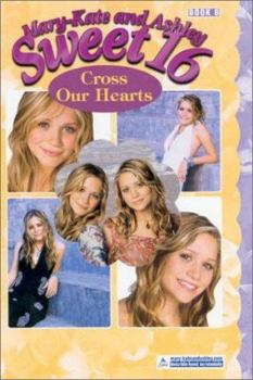 Sweet 16, Book 08: Cross Our Hearts - Book #8 of the Sweet Sixteen